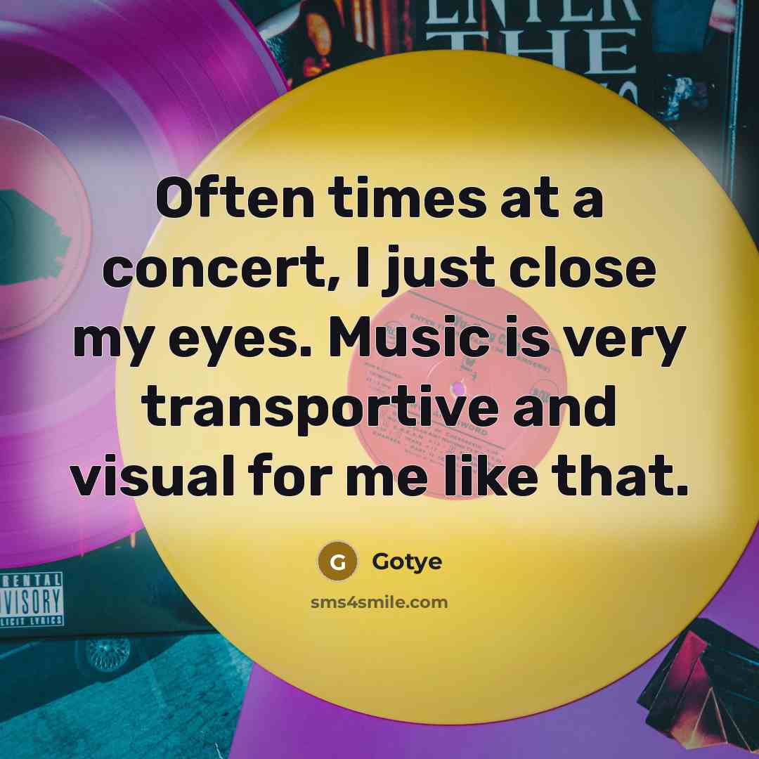 “Often times at a concert, I just close my eyes.…” quote by Gotye