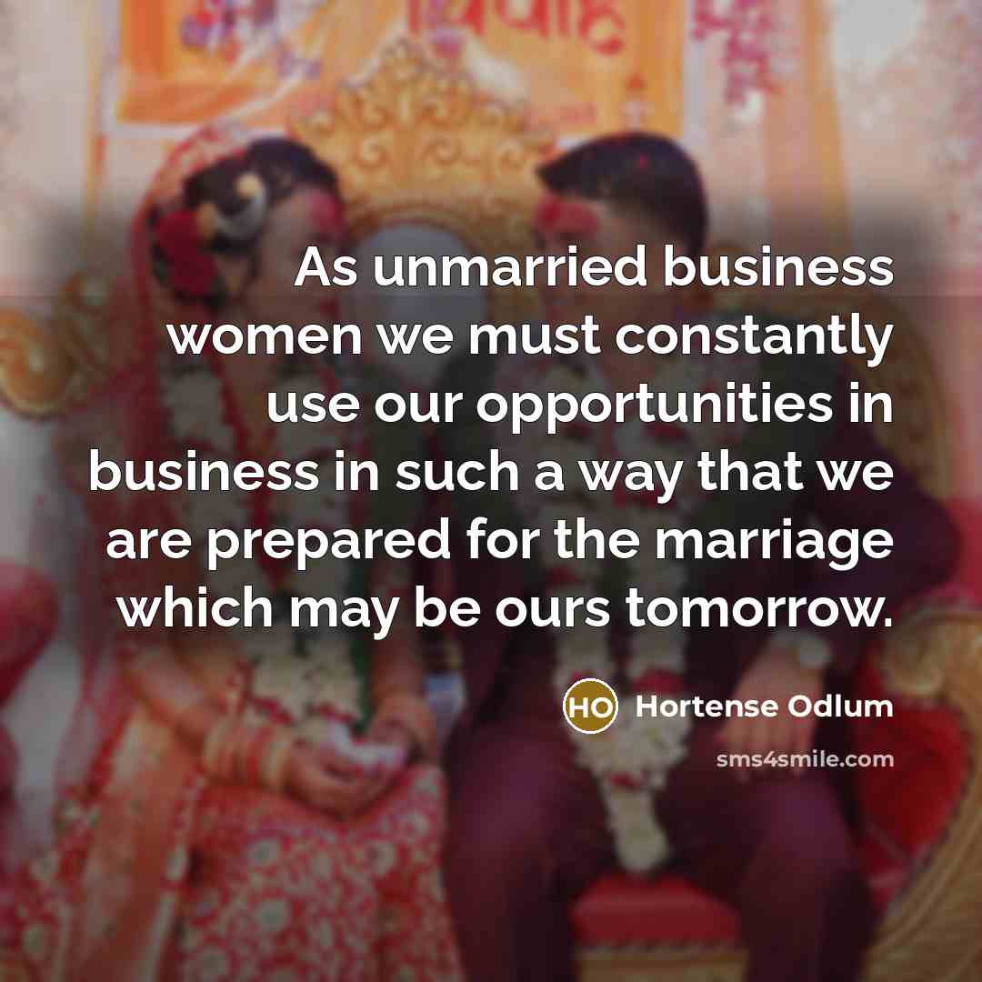 “As unmarried business women we must constantly use our opportunities…” quote by Hortense Odlum
