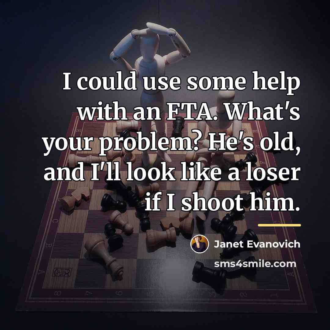 “I could use some help with an FTA. What's your…” quote by Janet Evanovich