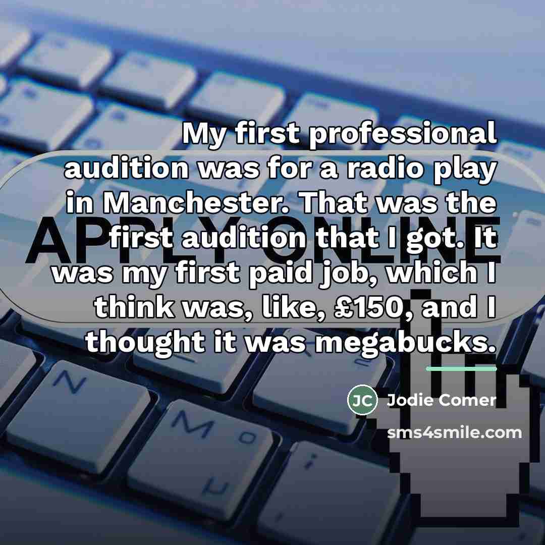 “My first professional audition was for a radio play in…” quote by Jodie Comer