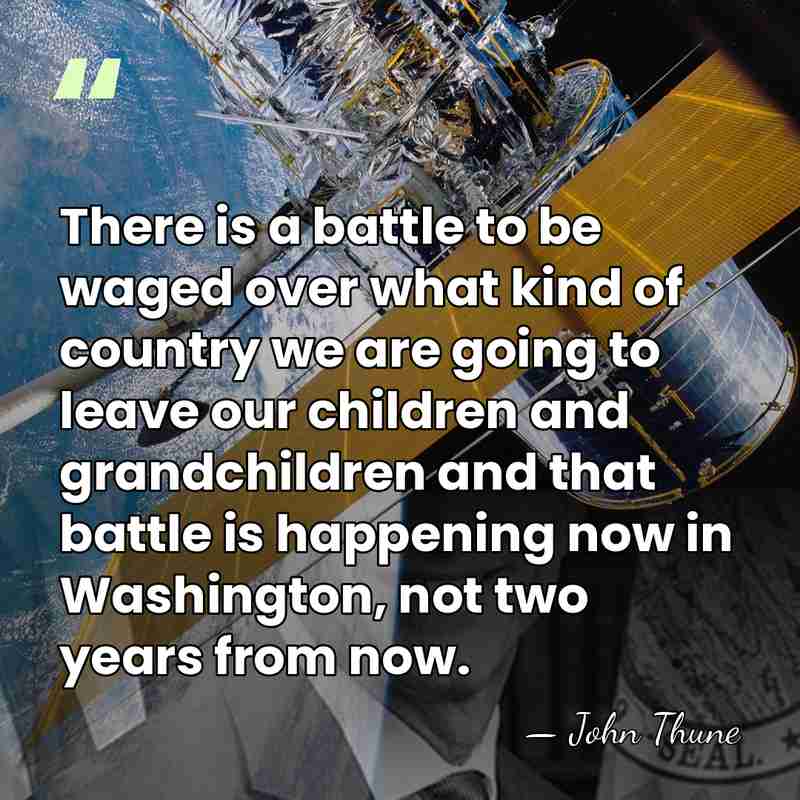There is a battle to be waged over what kind of country&hellip; - John Thune