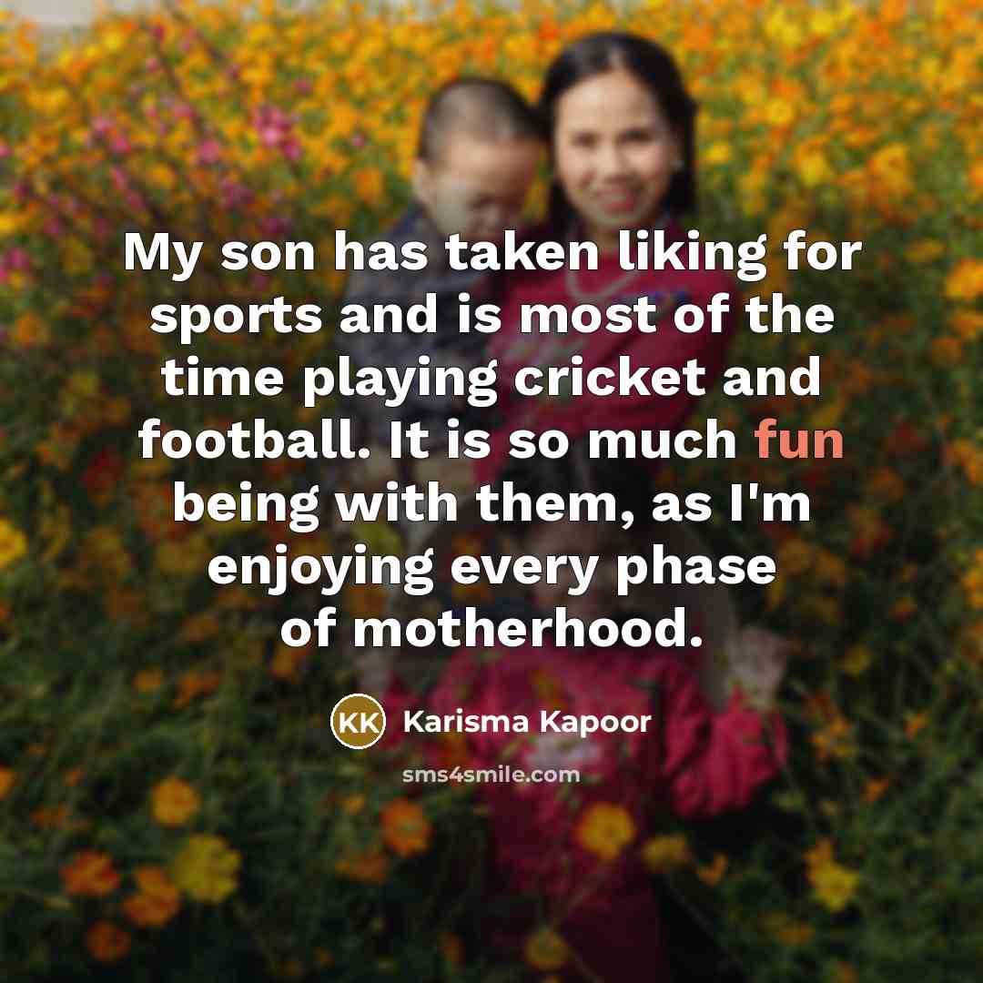 “My son has taken liking for sports and is most…” quote by Karisma Kapoor