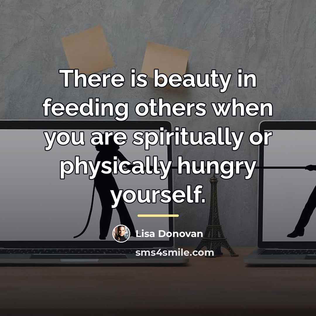 “There is beauty in feeding others when you are spiritually…” quote by Lisa Donovan