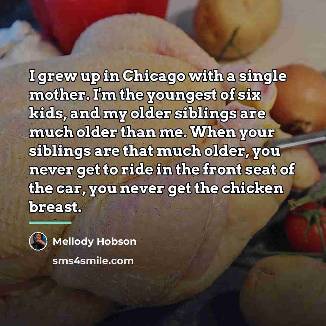 “I grew up in Chicago with a single mother. I'm…” quote by Mellody Hobson