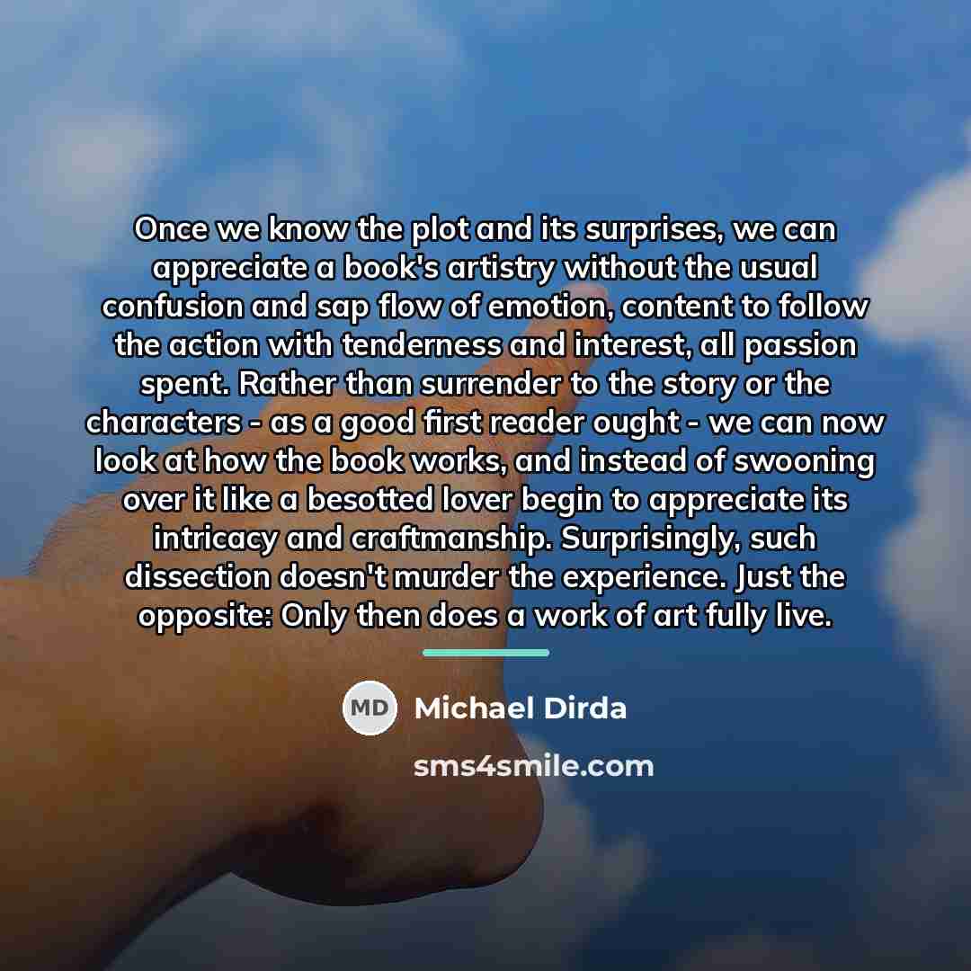 “Once we know the plot and its surprises, we can…” quote by Michael Dirda