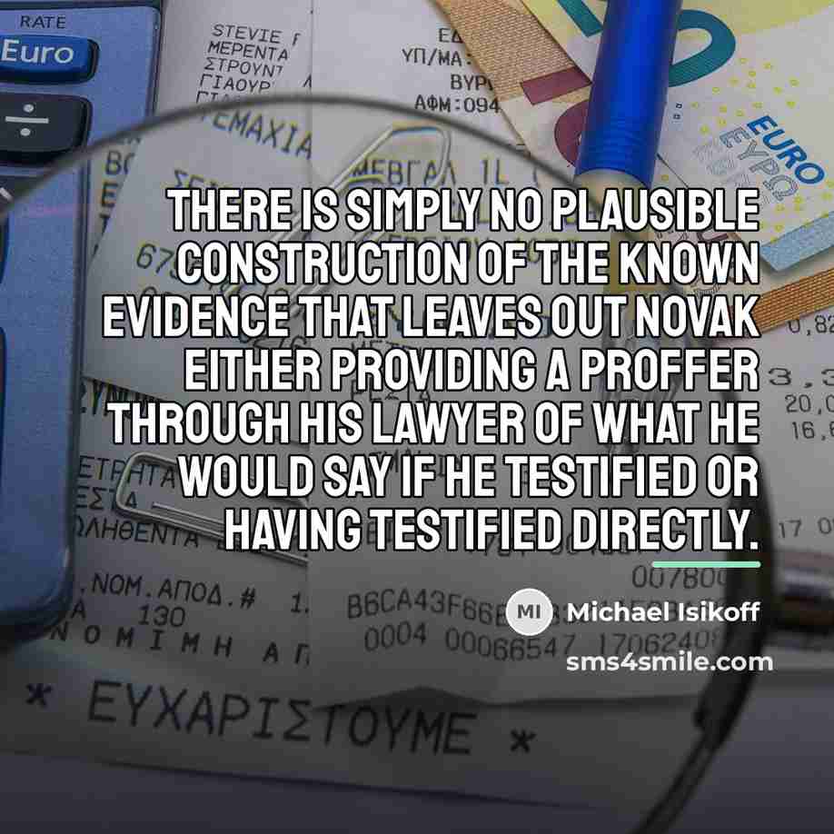 “There is simply no plausible construction of the known evidence…” quote by Michael Isikoff
