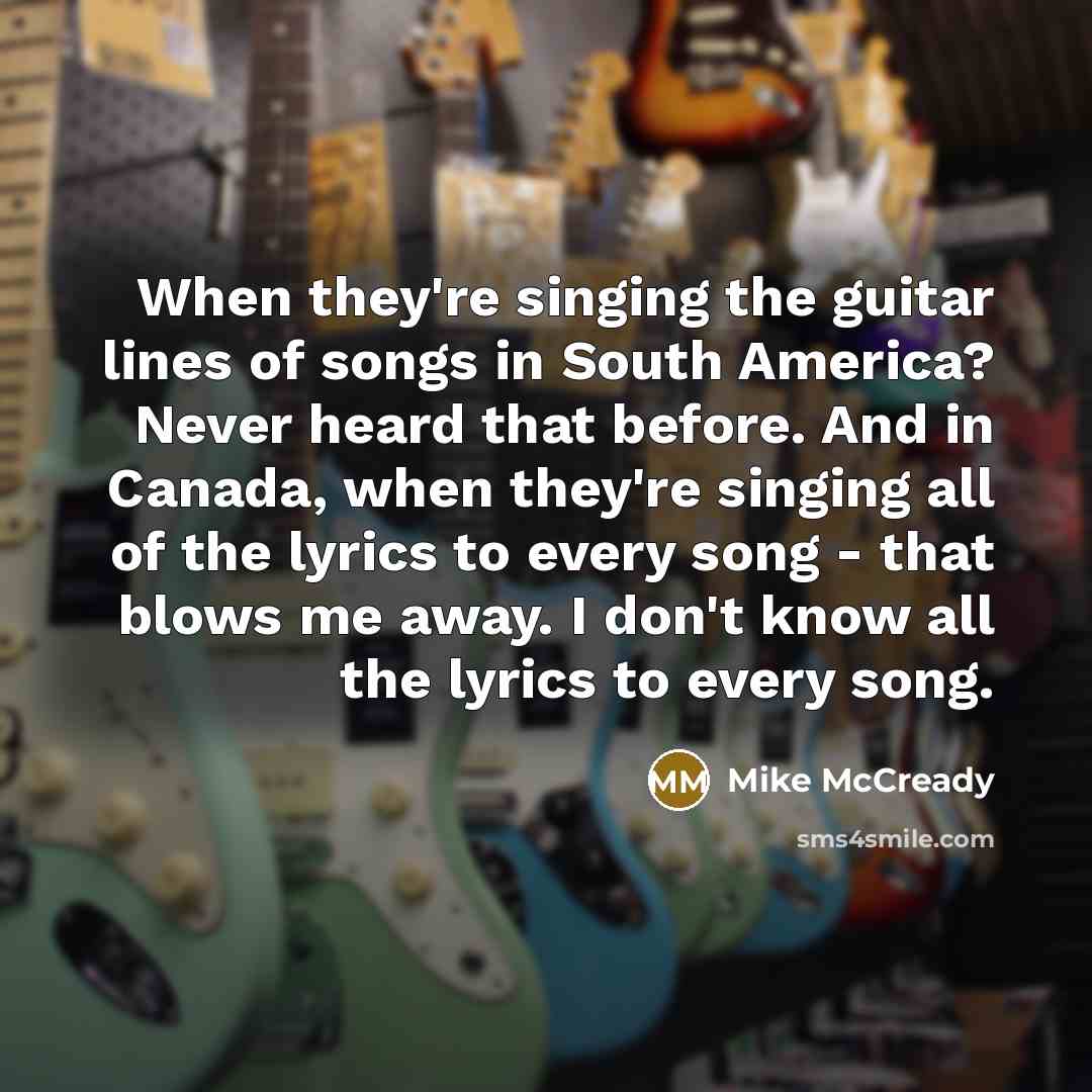 “When they're singing the guitar lines of songs in South…” quote by Mike McCready