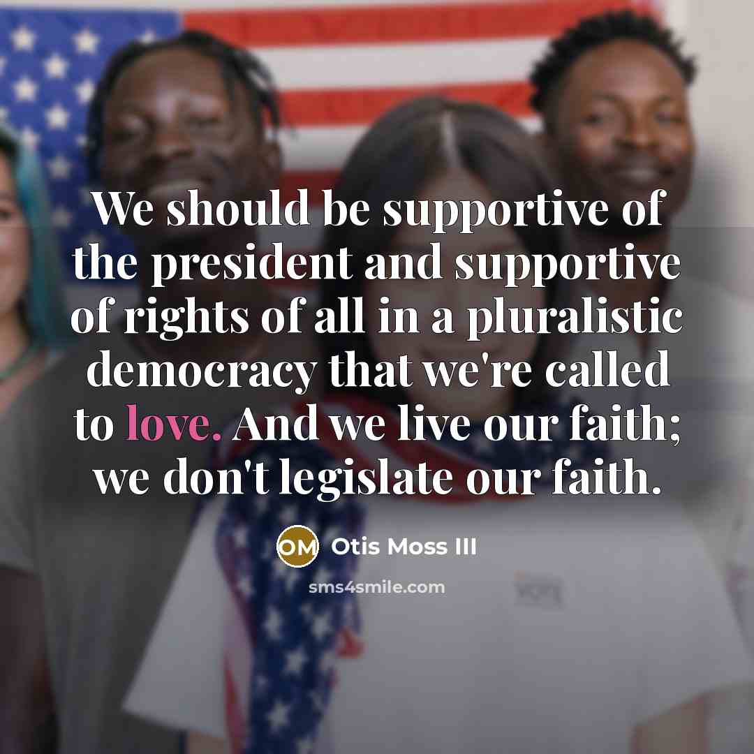 “We should be supportive of the president and supportive of…” quote by Otis Moss III