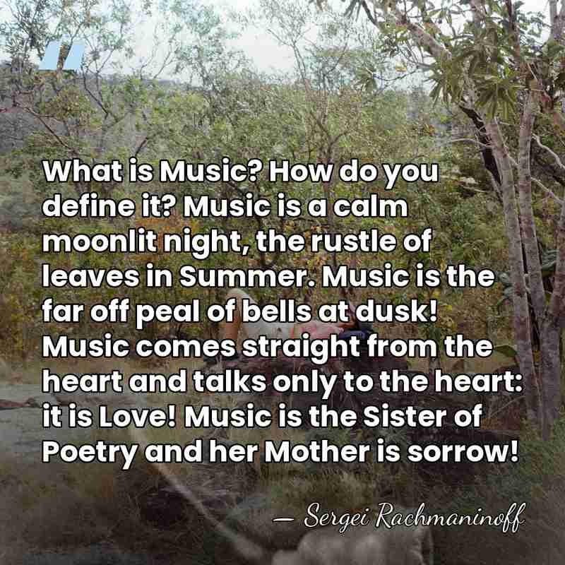 What is Music? How do you define it? Music is a calm&hellip; - Sergei Rachmaninoff