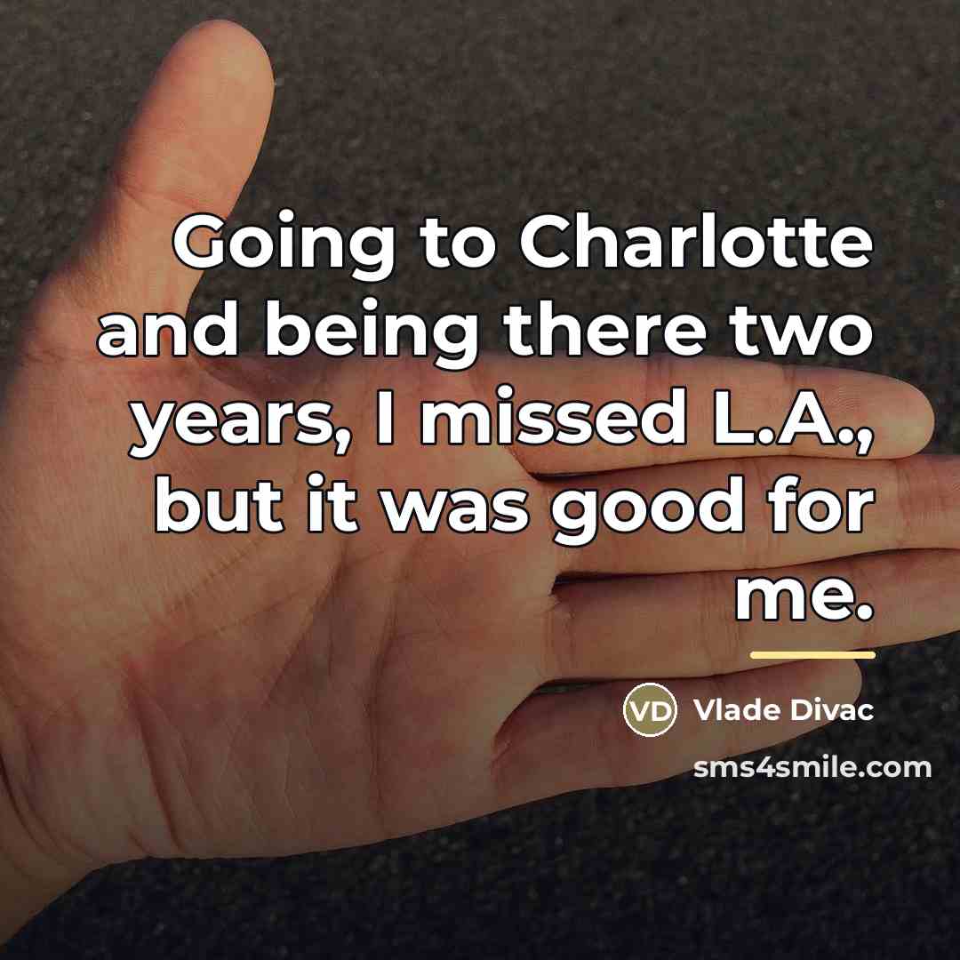 “Going to Charlotte and being there two years, I missed…” quote by Vlade Divac