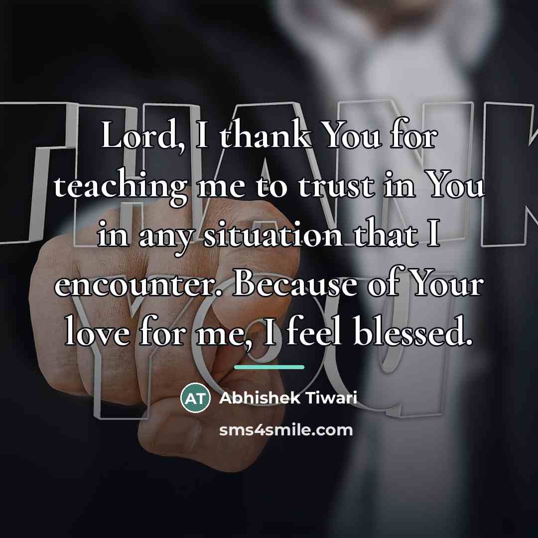 “Lord, I thank You for teaching me to trust in…” quote by Abhishek Tiwari