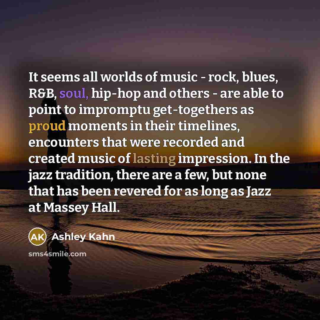 “It seems all worlds of music - rock, blues, R&B,…” quote by Ashley Kahn