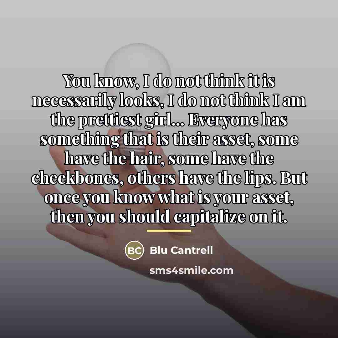 “You know, I do not think it is necessarily looks,…” quote by Blu Cantrell