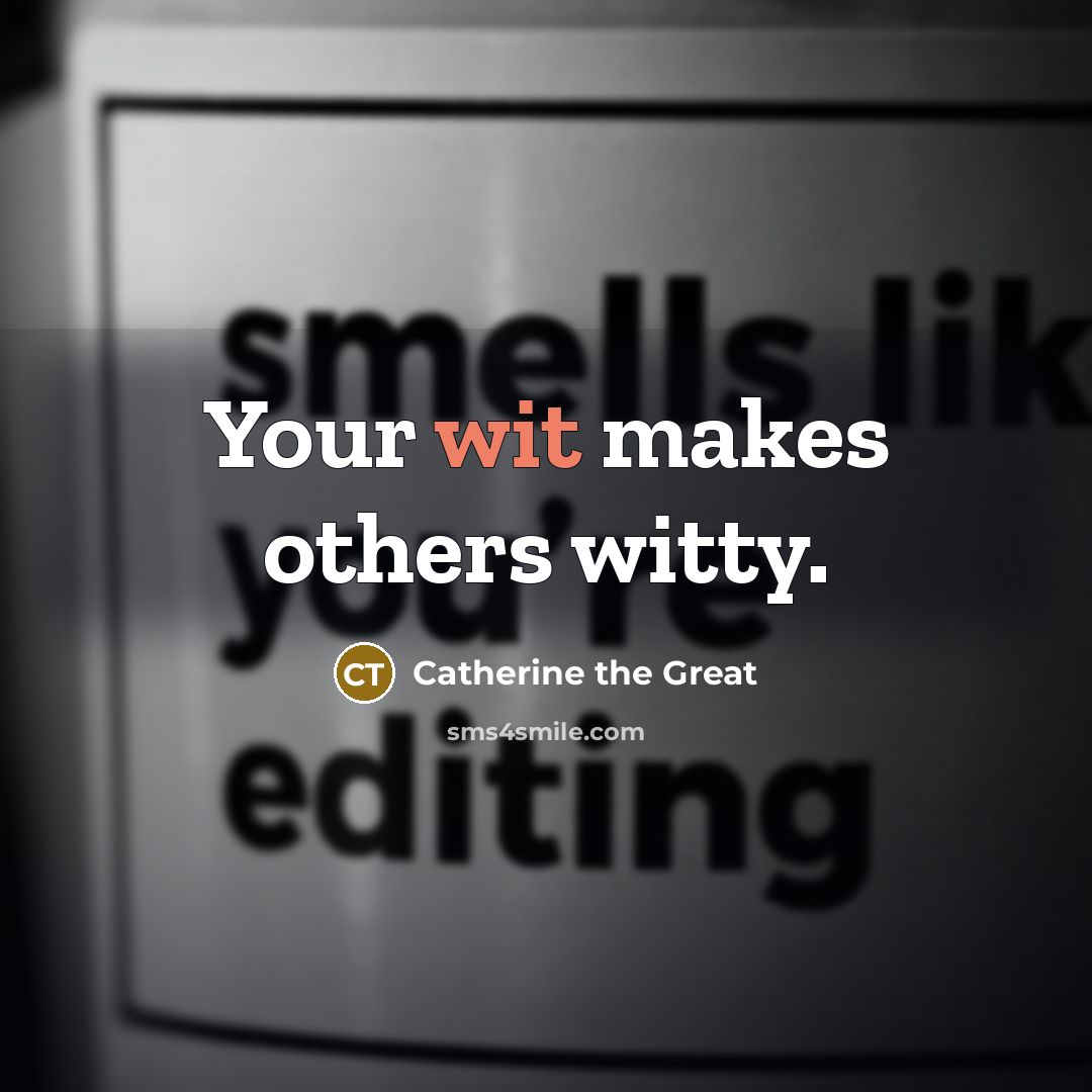 “Your wit makes others witty.…” quote by Catherine the Great