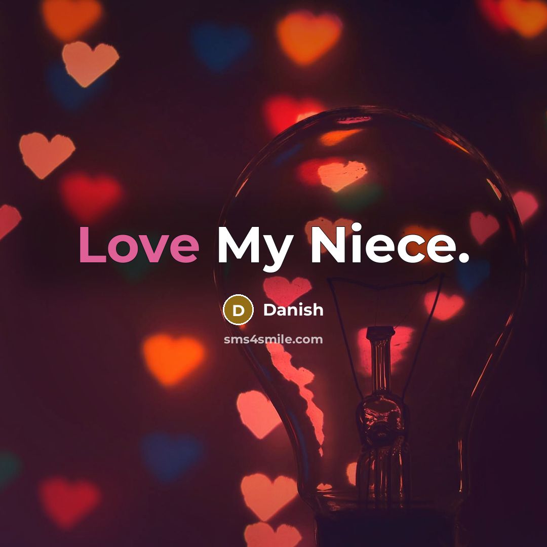 “Love My Niece.…” quote by Danish