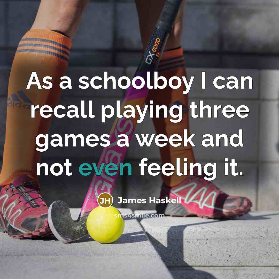 “As a schoolboy I can recall playing three games a…” quote by James Haskell