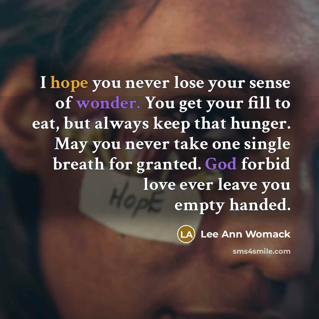“I hope you never lose your sense of wonder. You…” quote by Lee Ann Womack