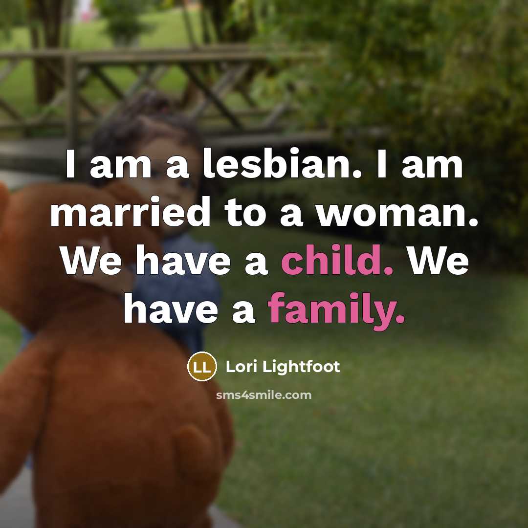 “I am a lesbian. I am married to a woman.…” quote by Lori Lightfoot