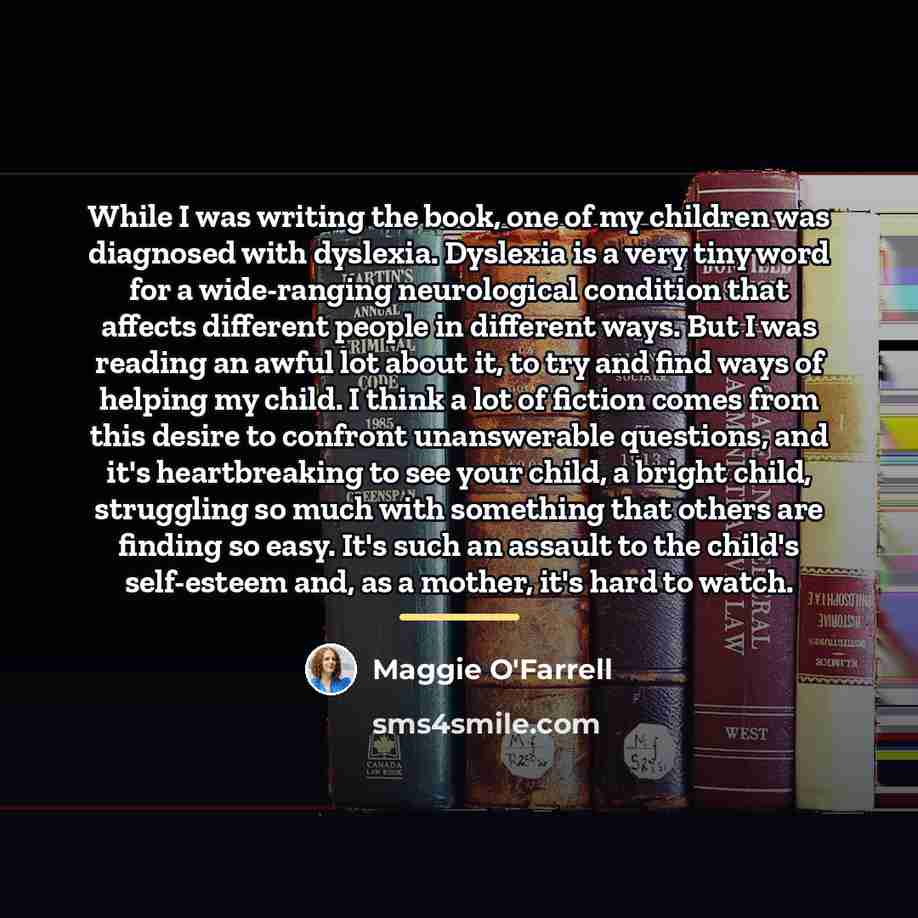 “While I was writing the book, one of my children…” quote by Maggie O'Farrell