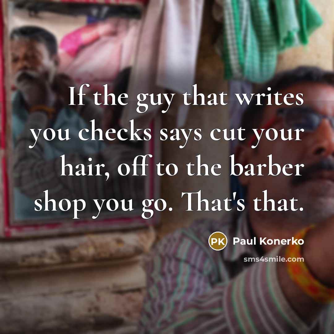 “If the guy that writes you checks says cut your…” quote by Paul Konerko