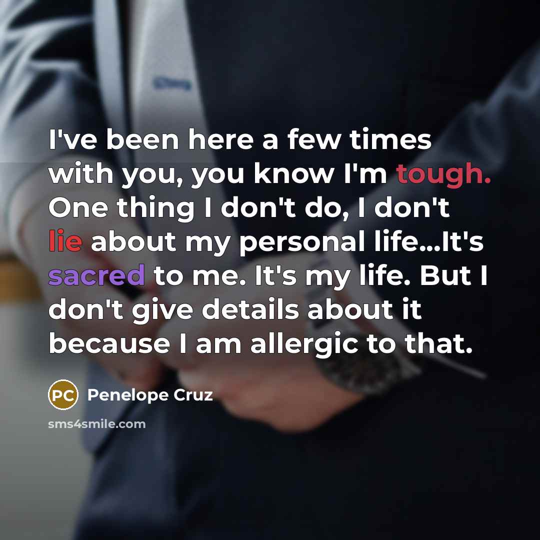 “I've been here a few times with you, you know…” quote by Penelope Cruz