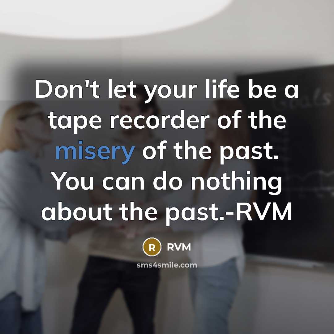 “Don't let your life be a tape recorder of the…” quote by RVM