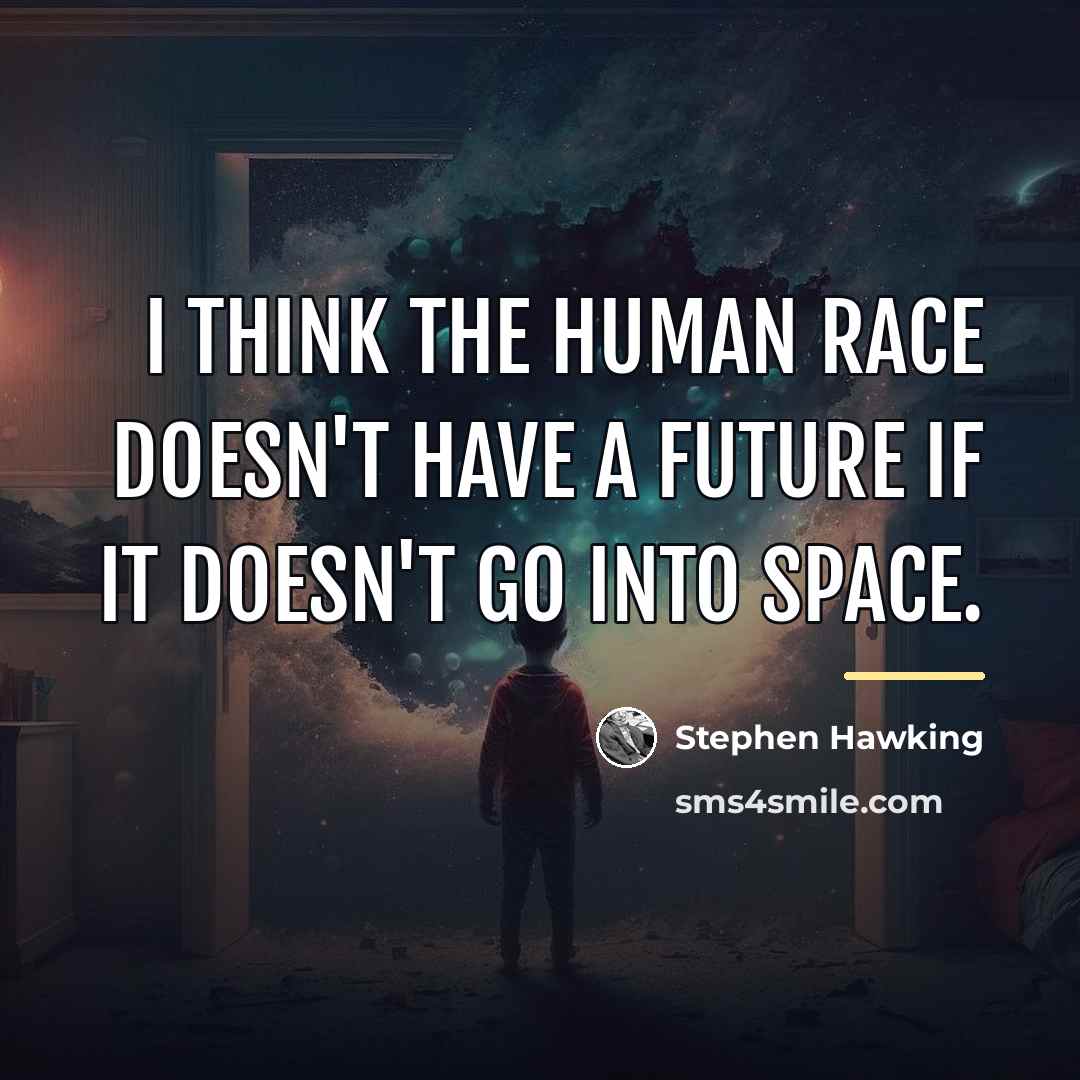 “I think the human race doesn't have a future if…” quote by Stephen Hawking