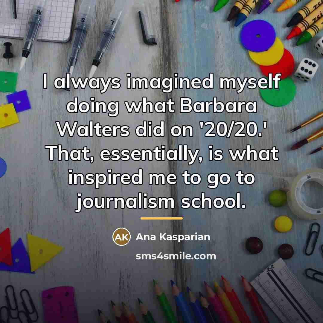 “I always imagined myself doing what Barbara Walters did on…” quote by Ana Kasparian