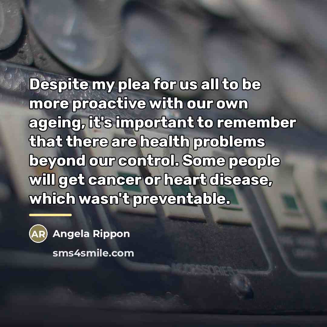 “Despite my plea for us all to be more proactive…” quote by Angela Rippon