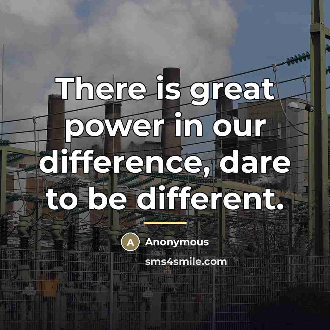 “There is great power in our difference, dare to be…” quote by Anonymous