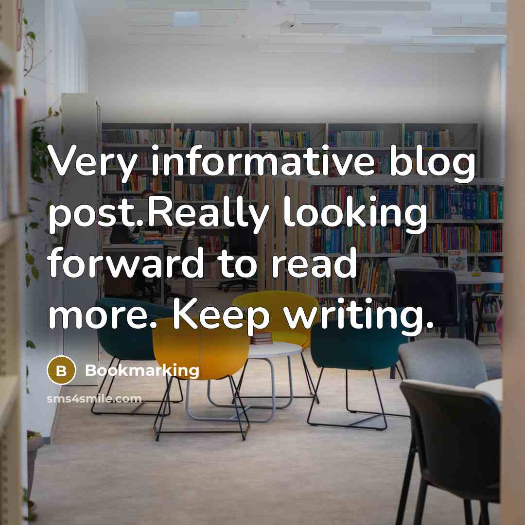 “Very informative blog post.Really looking forward to read more. Keep writing.” quote by Bookmarking