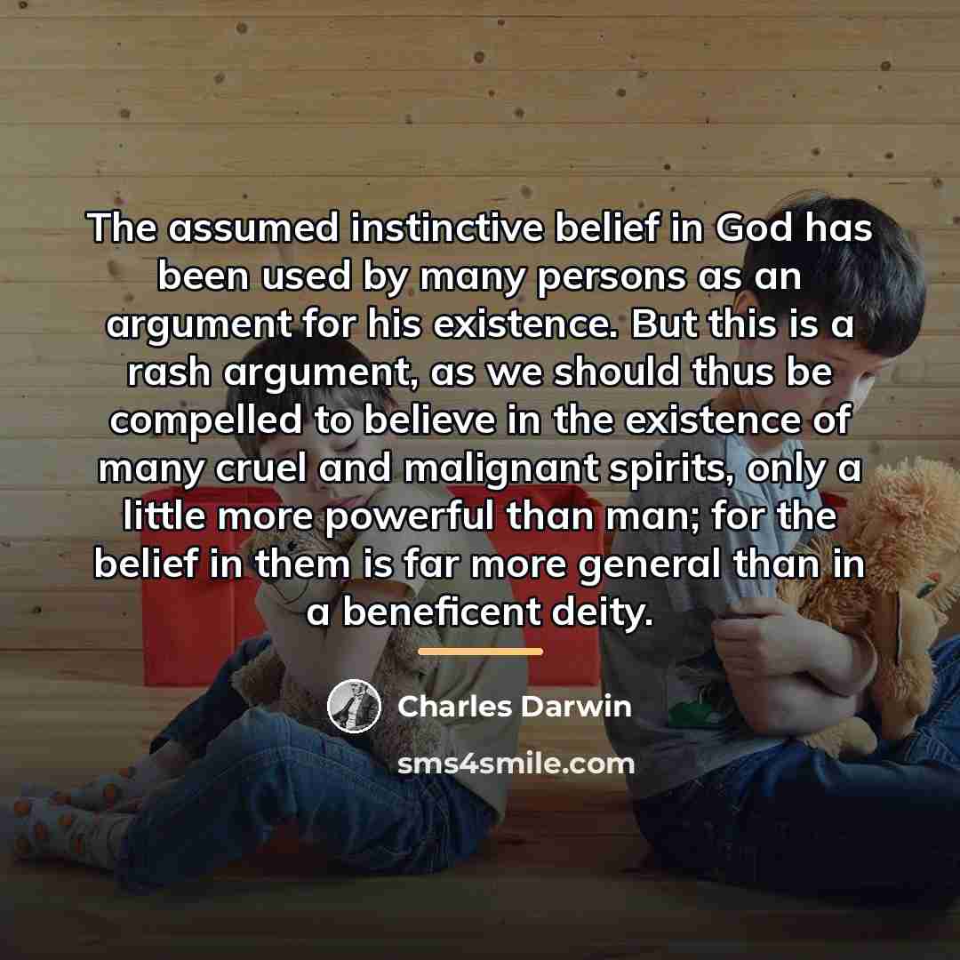 “The assumed instinctive belief in God has been used by…” quote by Charles Darwin