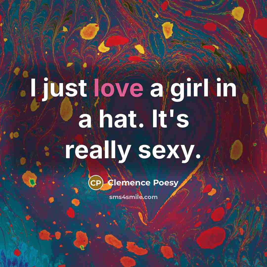 “I just love a girl in a hat. It's really…” quote by Clemence Poesy