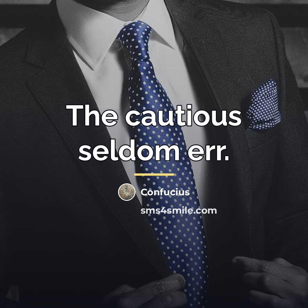 “The cautious seldom err.…” quote by Confucius