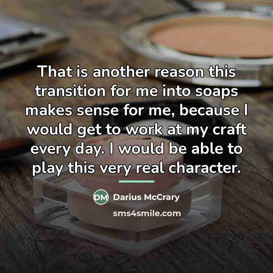 “That is another reason this transition for me into soaps…” quote by Darius McCrary