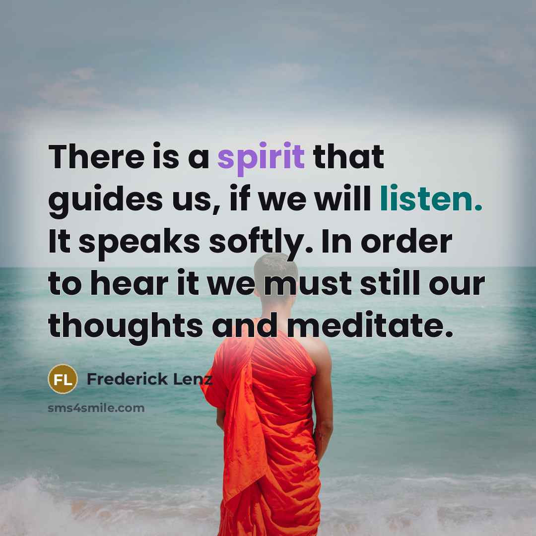 “There is a spirit that guides us, if we will…” quote by Frederick Lenz