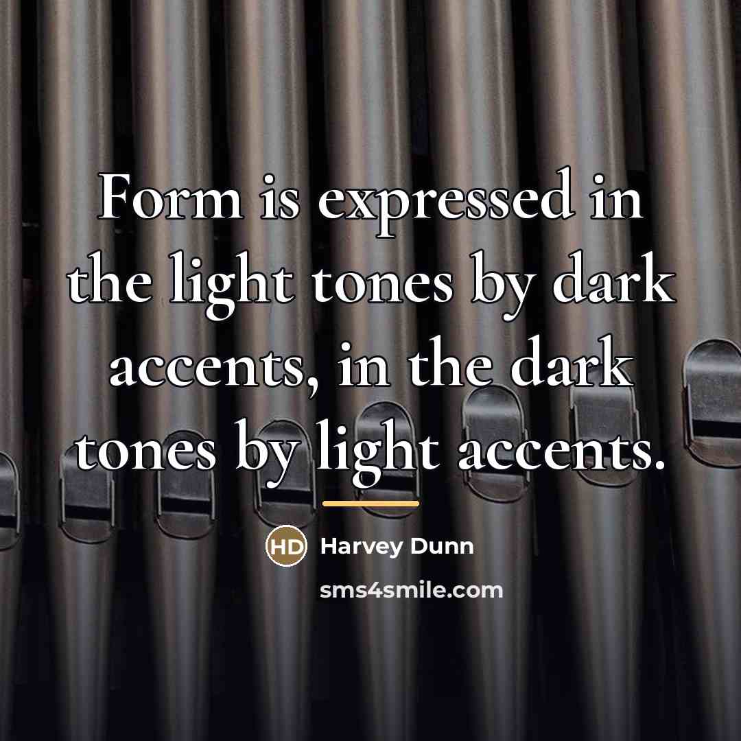 “Form is expressed in the light tones by dark accents,…” quote by Harvey Dunn
