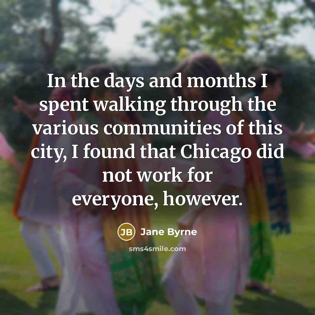 “In the days and months I spent walking through the…” quote by Jane Byrne