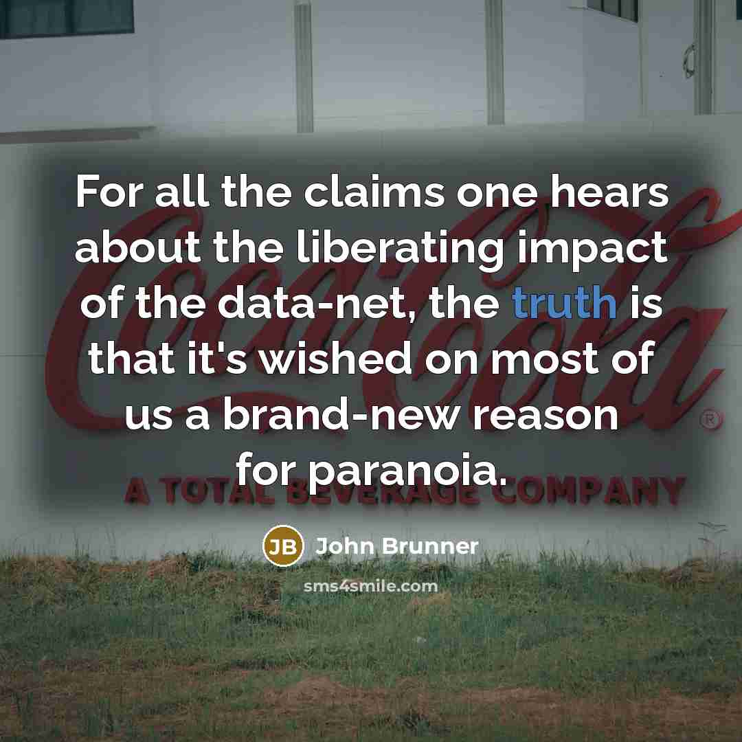 “For all the claims one hears about the liberating impact…” quote by John Brunner