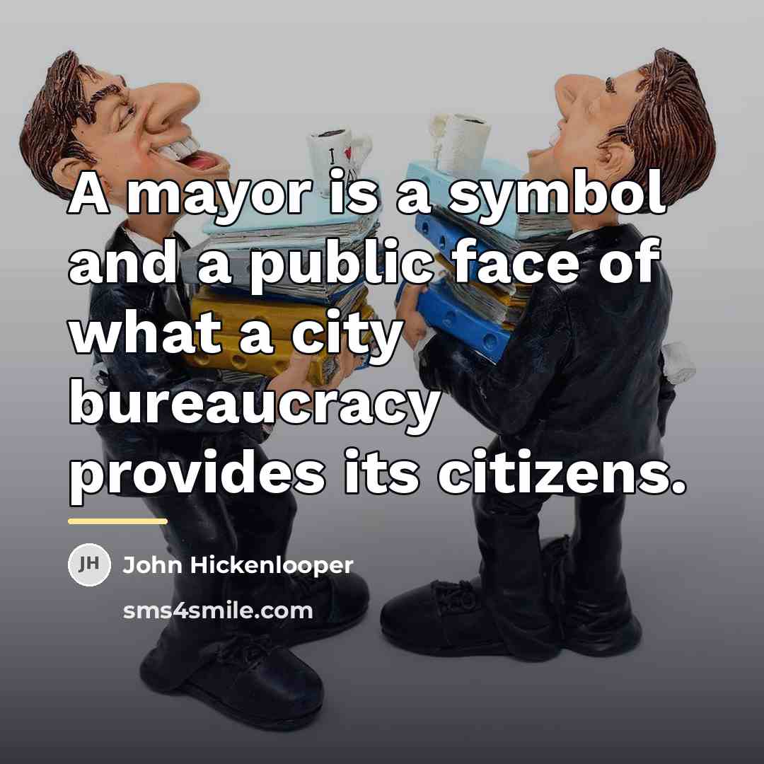 “A mayor is a symbol and a public face of…” quote by John Hickenlooper
