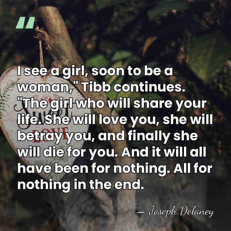 I see a girl, soon to be a woman," Tibb continues. "The&hellip; - Joseph Delaney