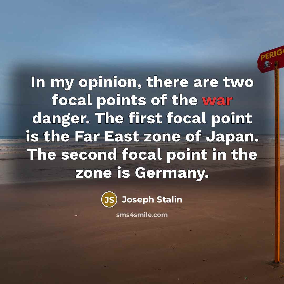 “In my opinion, there are two focal points of the…” quote by Joseph Stalin