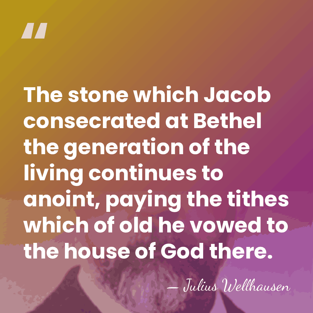 The stone which Jacob consecrated at Bethel the generation of the living&hellip; - Julius Wellhausen