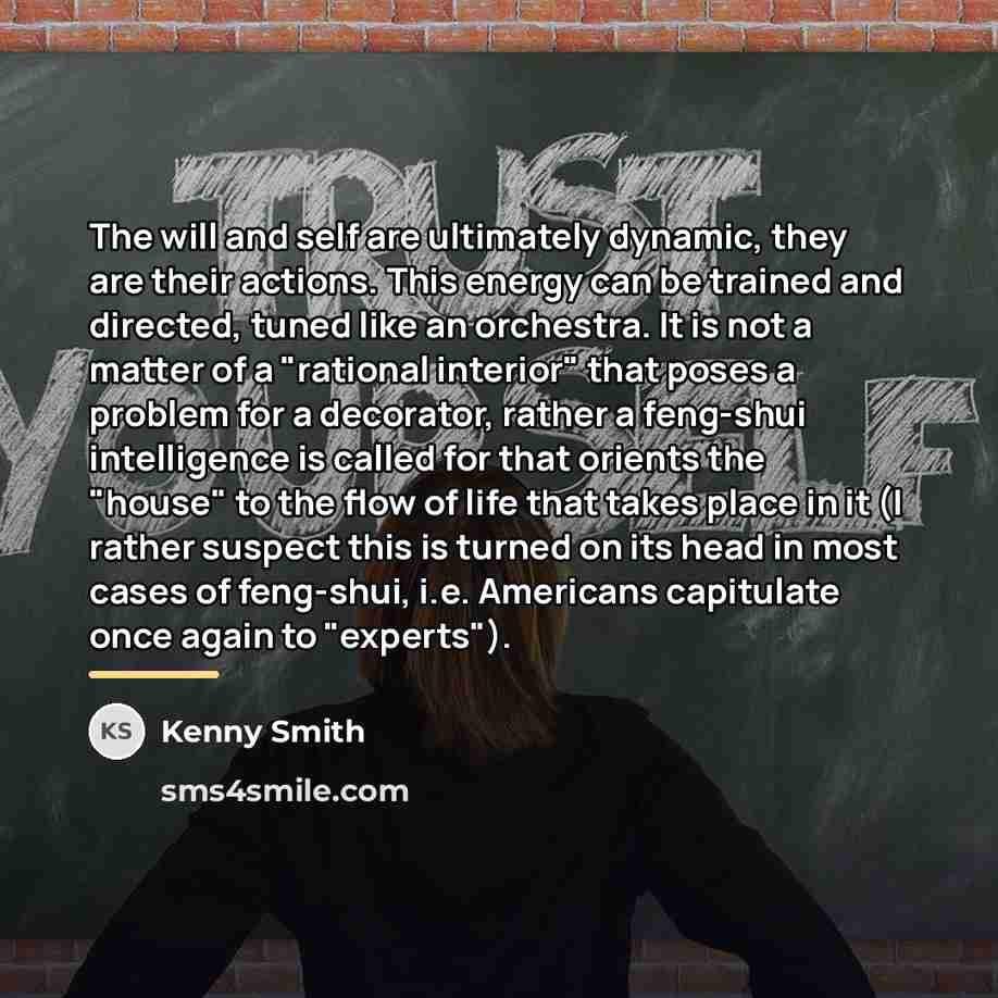 “The will and self are ultimately dynamic, they are their…” quote by Kenny Smith