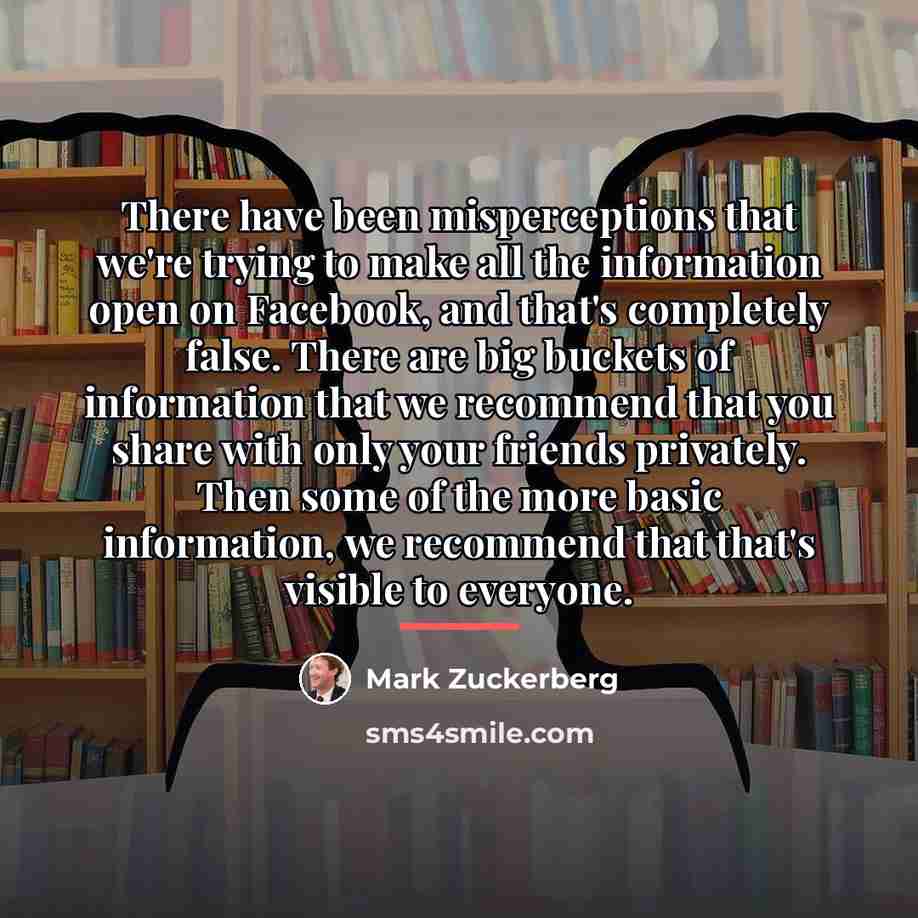 “There have been misperceptions that we're trying to make all…” quote by Mark Zuckerberg