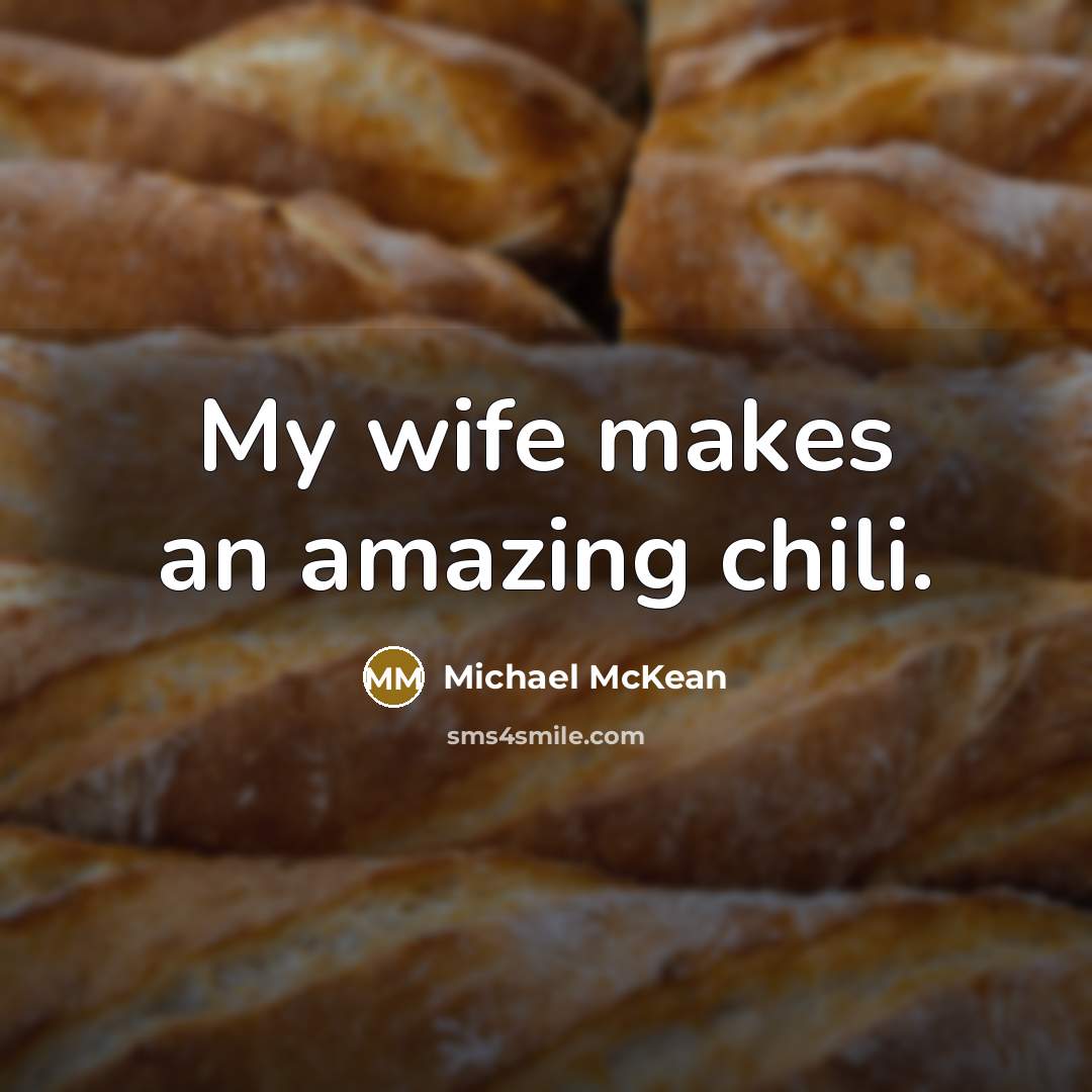 “My wife makes an amazing chili.…” quote by Michael McKean