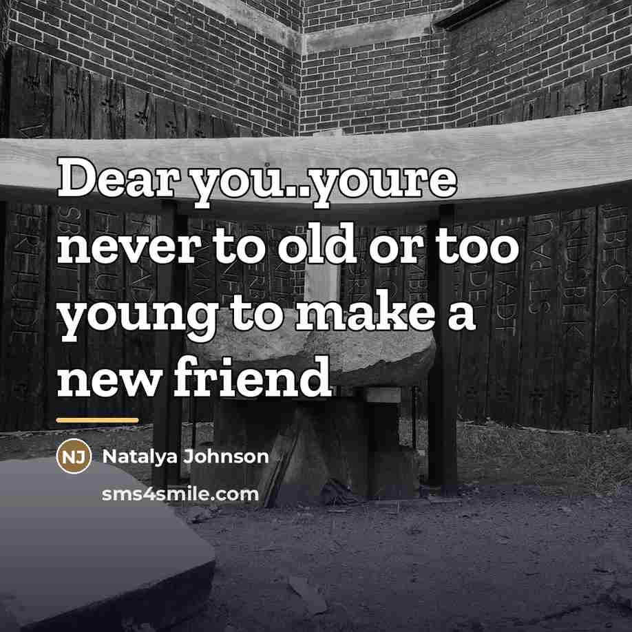 “Dear you..youre never to old or too young to make…” quote by Natalya Johnson