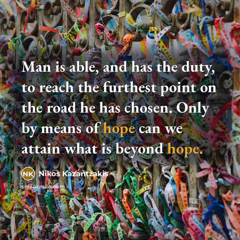 “Man is able, and has the duty, to reach the…” quote by Nikos Kazantzakis