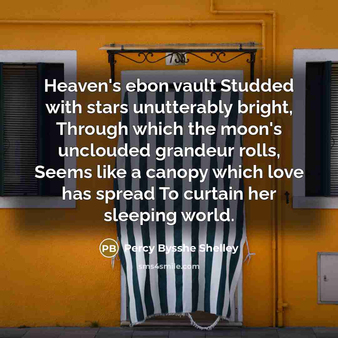 “Heaven's ebon vault Studded with stars unutterably bright, Through which…” quote by Percy Bysshe Shelley