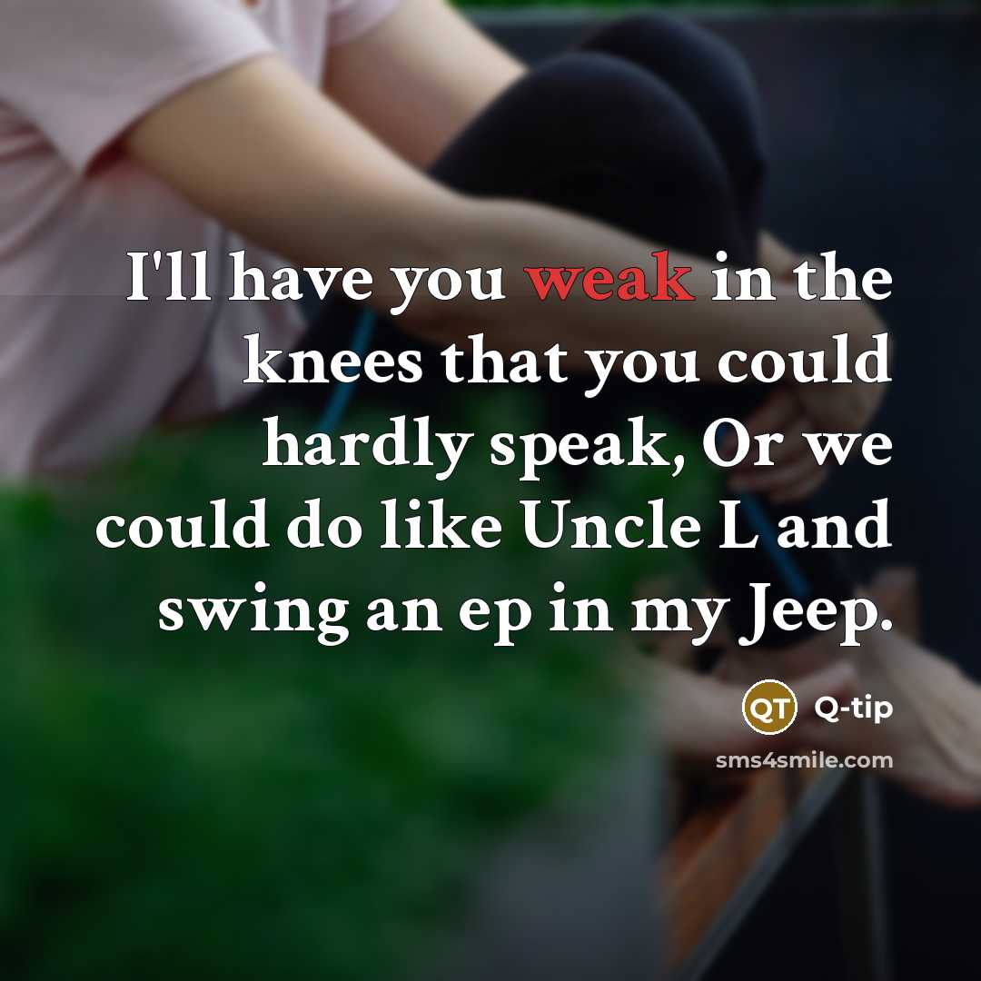“I'll have you weak in the knees that you could…” quote by Q-Tip